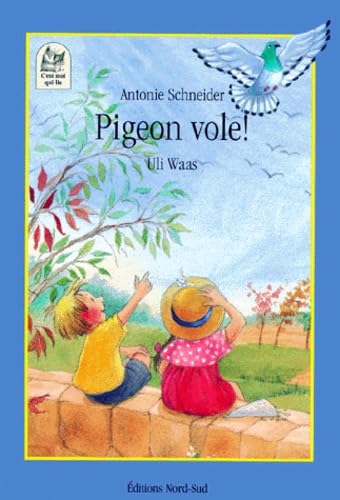 Pigeon vole! : une histoire à tire-d'aile