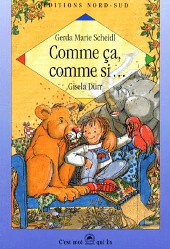 Comme ça, comme si-- : des animaux gros comme ça, pour faire comme si--