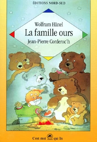 La famille ours : l'histoire d'un pêcheur solitaire et grognon qui apprend la ville de famille