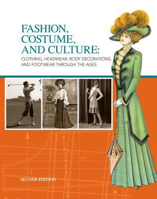 Fashion, costume, and culture : clothing, headwear, body decorations, and footwear through the ages