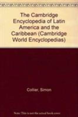 The Cambridge encyclopedia of Latin America and the Caribbean