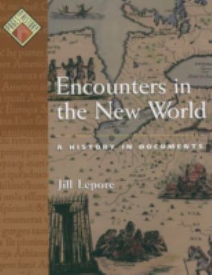 Encounters in the New World : a history in documents