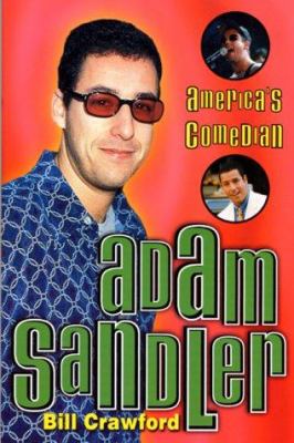 Adam Sandler : America's comedian