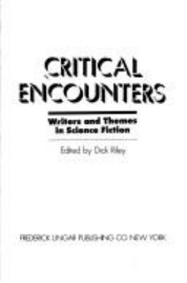 Critical encounters : writers and themes in science fiction