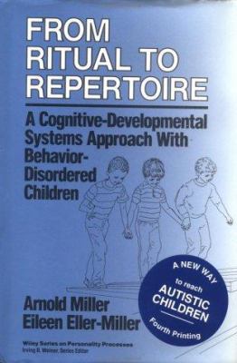 From ritual to repertoire : a cognitive-developmental systems approach with behavior-disordered children