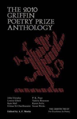 The Griffin poetry prize 2010 anthology : a selection of the shortlist