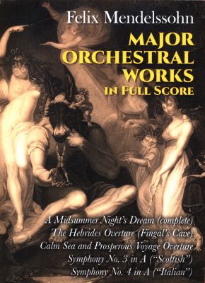 Major orchestral works : from the Breitkopf & Härtel complete works ed.