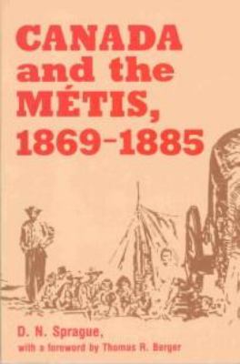 Canada and the Métis, 1869-1885