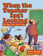 When the teacher isn't looking : and other funny school poems