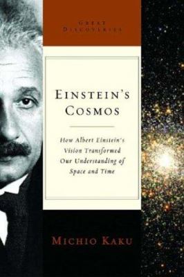 Einstein's cosmos : how Albert Einstein's vision transformed our understanding of space and time