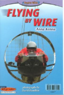 Flying by wire : Learning to fly / Ali Everts ; illustrated by Donna MCKenna