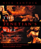 The Venetian's wife : a strangely sensual tale of a Renaissance explorer, a computer, and a metamorphosis