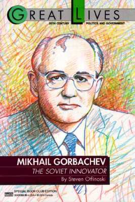 Mikhail Gorbachev, the Soviet innovator