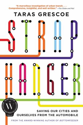 Straphanger : saving our cities and ourselves from the automobile