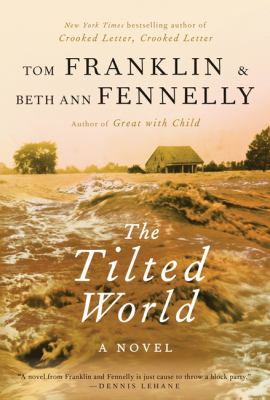 The tilted world : a novel