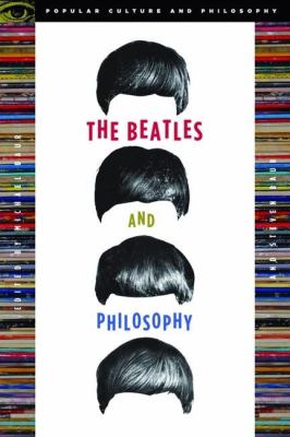 The Beatles and philosophy : nothing you can think that can't be thunk