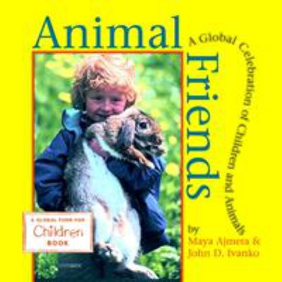 Animal friends : a global celebration of children and animals