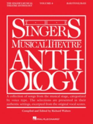 The singer's musical theatre anthology. 4, Baritone/Bass /