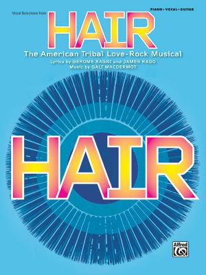 Vocal selections from Hair : the American tribal love-rock musical