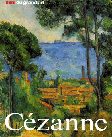 Paul Cézanne : sa vie et son oeuvre