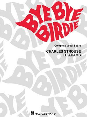 Bye bye Birdie : a musical comedy