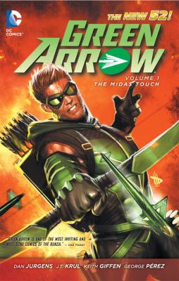 Green Arrow. Volume 1, The midas touch /