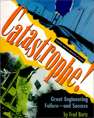 Catastrophe! : great engineering failure--and success