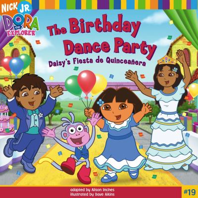 The birthday dance party : Daisy's fiesta de quinceañera