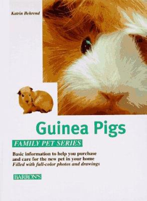 Guinea pigs : how to care for them, feed them, and understand them