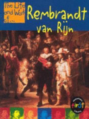 The life and work of Rembrandt van Rijn