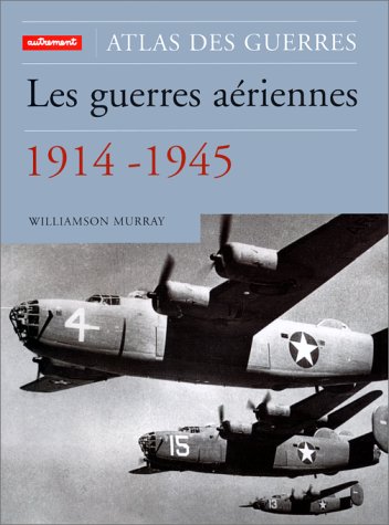 Les guerres aériennes, 1914-1945