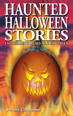 Haunted Halloween stories : 13 chilling read-a-loud tales