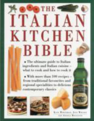 The Italian kitchen : an A-Z of ingredients and classic recipes