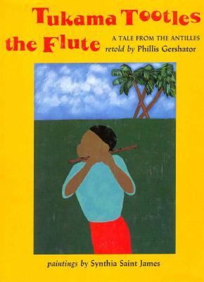 Tukama tootles the flute : a tale from St. Thomas