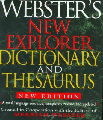 Webster's new explorer dictionary and thesaurus