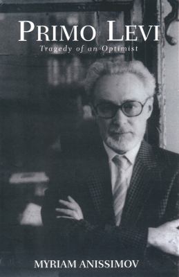 Primo Levi : Tragedy of an optimist