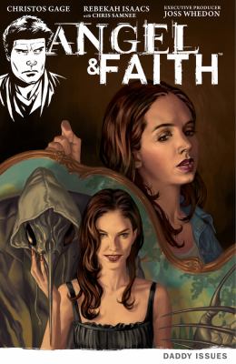 Angel & Faith. Volume 2, Daddy issues /
