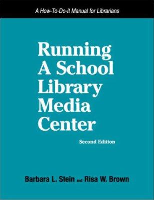 Running a school library media center : a how-to-do-it manual for librarians