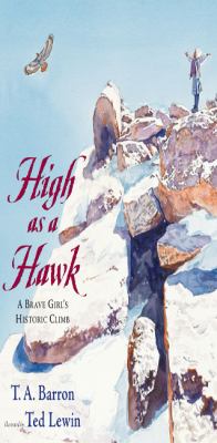 High as a hawk : a brave girl 's historic climb