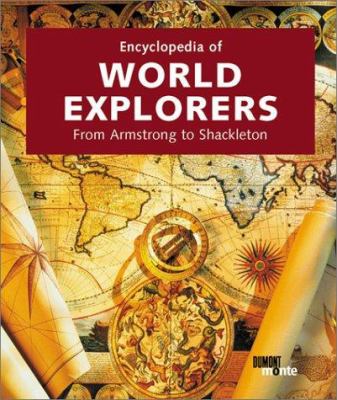 Encyclopedia of world explorers : from Armstrong to Shackleton