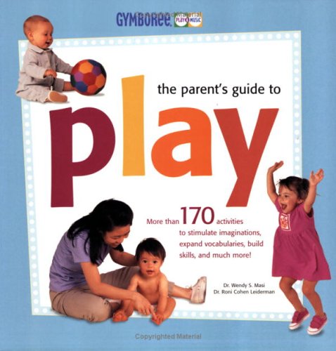 The parent's guide to play