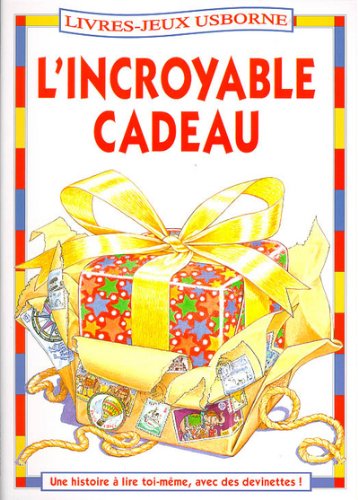 L'incroyable cadeau