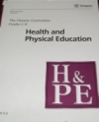 The Ontario curriculum, grades 1-8 : health and physical education.