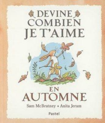 Devine combien je t'aime en automne