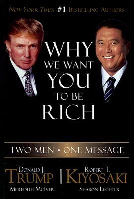 Why we want you to be rich : two men, one message