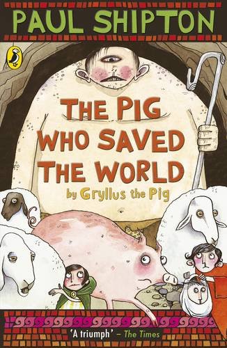 The pig who saved the world : by Gryllus the pig