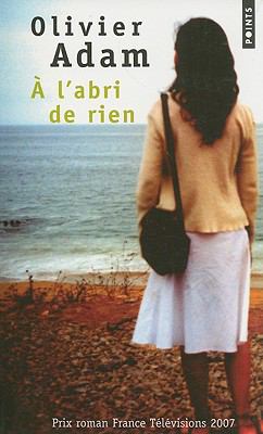 À l'abri de rien : roman