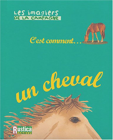 C'est comment-- un cheval