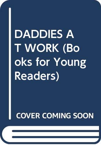 Daddies at work