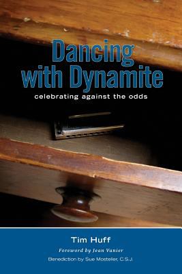 Dancing with dynamite : celebrating against the odds